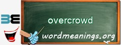 WordMeaning blackboard for overcrowd